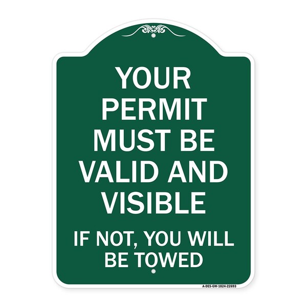 Your Permit Must Valid & Visible If Not You Towed Heavy-Gauge Alum Sign, 18" x 24", GW-1824-22693